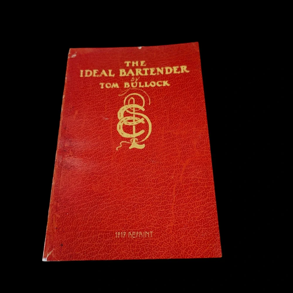 The Ideal Bar Tender by Tom Bullock a 1917 Reprint